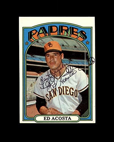 Ed Acosta Hand potpisan 1972 Topps San Diego Padres Autogram