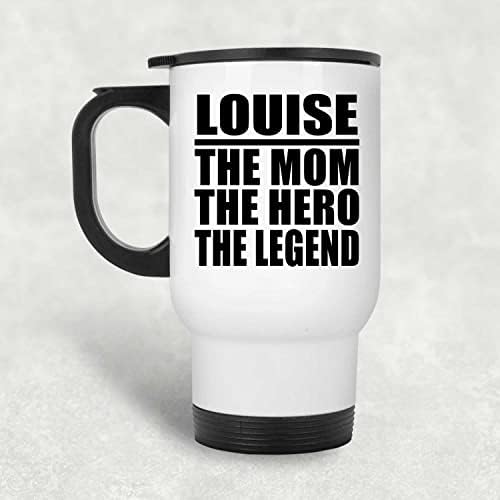 Dizajnsify Louise mama Heroj Legenda, bijela putnička šalica 14oz nehrđajući čelik izolirani, pokloni za rođendansku obljetnicu