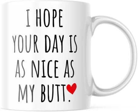 Nadam se da je tvoj dan lijep kao moja guza - smiješna slatka šalica za kavu - šalica čaja - poklon za muškarce, žene - 11